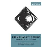 Sidney Greidanus From Chaos to Cosmos (Tascabile)