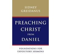 Sidney Greidanus Preaching Christ from Daniel (Tascabile)