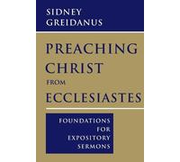 Sidney Greidanus Preaching Christ from Ecclesiastes (Tascabile)