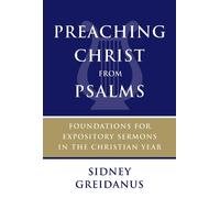 Sidney Greidanus Preaching Christ from Psalms (Tascabile)