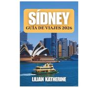 SÍDNEY GUÍA DE VIAJES 2026