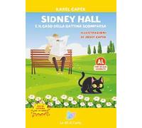 Sidney Hall e il caso della gattina scomparsa. Ediz. CAA