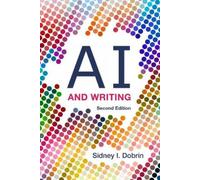 Sidney I. Dobrin AI and Writing - Second Edition (Tascabile)