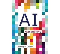 Sidney I. Dobrin AI and Writing (Tascabile)