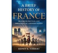 Sidney K Torbert A Brief History of France (Tascabile)