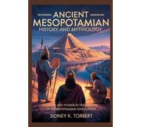 Sidney K Torbert Ancient Mesopotamian History And Mythology (Tascabile)