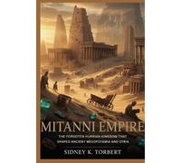 Sidney K Torbert Mitanni Empire (Tascabile) Ancient Civilization and Empires