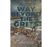 Sidney Kate Way Beyond The GRITS (Tascabile)