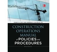 Sidney M Levy Construction Operations Manual of Policies and Procedu (Tascabile)