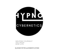 Sidney Petrie Robert B Stone Hypno-Cybernetics (Tascabile)