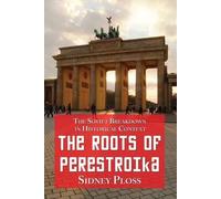 Sidney Ploss The Roots of Perestroika (Tascabile)