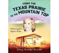 Sidney Randolph Bonvallet From the Texas Prairie to the Mountain Top (Tascabile)