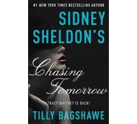 Sidney Sheldon Tilly Bagshawe Sidney Sheldon's Chasing Tomorrow (Tascabile)
