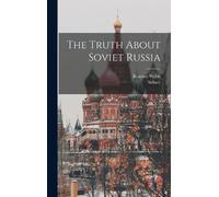 Sidney Sidney Beatrice Webb The Truth About Soviet Russia (Copertina rigida)