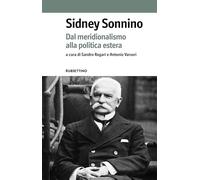 Sidney Sonnino. Dal meridionalismo alla politica estera