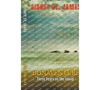 Sidney St James Bonaventure - Three Years on the Island (Tascabile)