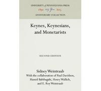 Sidney Weintraub Keynes, Keynesians, and Monetarists (Copertina rigida)