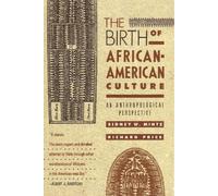Sidney Wilfred Mintz The Birth of African-American Culture (Tascabile)