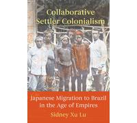 Sidney Xu Lu Collaborative Settler Colonialism (Tascabile)