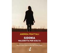 Sidonia, maledetta per scelta