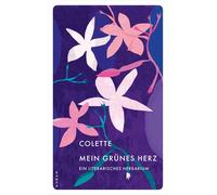 Sidonie-Gabrielle Colette Sof Mein grünes Herz: Ein literarisches H (Tascabile)