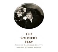 Sidonie-Gabrielle Colette The Soldier's Hat (Tascabile)
