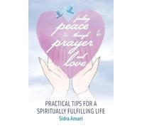 Sidra Ansari Finding Peace Through Prayer and Love (Tascabile)