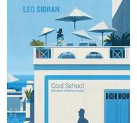 SIDRAN, LEO - COOL SCHOOL (THE MUSIC..
