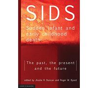SIDS Sudden infant and early childhood death: The past, the present and the future