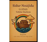SIDUR NOAJIDA: Guía de oración y meditación para hijos de Noaj