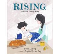 Sidura Ludwig Rising: A Shabbat Baking Story (Copertina rigida)