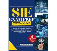 SIE EXAM PREP 2025-2026: Master the Securities Industry Essentials Study Guide Success with Full Coverage, Practice Tests & Expert Tips