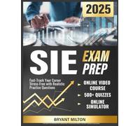 SIE Exam Prep: Fast-Track Your Financial Career with 3,000+ Practice Questions, Study Guides, Video Lessons, and an Online Quiz Simulator