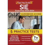 SIE Exam Prep 2024-2025: 5 Practice Tests and Study Guide Book for the FINRA Securities Industry Essentials Certification [7th Edition]