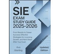 SIE EXAM STUDY GUIDE 2025-2026: From Results to Career Success: Effective Strategies for Licensing, Growth, and Next Steps After Your Exam