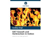 SIE? Gewalt und Verbrechen in Indien: Werde ich zum Opfer gemacht?
