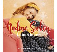 Sieben,Nadine - Nadine Sieben: Leben Leben (Familienschlager)