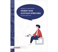 Sieben Tage achtsam sprechen: Das kreative Mitmach-Heft