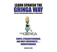 Sieber Erin Ashley-Learn Spanish The Gringa Way Book NUOVO