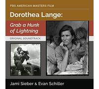 Sieber, Jami/ Schiller, Evan - Dorothea Lange: Grab A Hunk Of Lightning - O.S.T.
