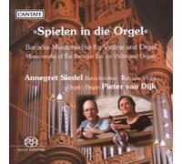 Bach, J.S./ Reincken/ Brade/ Siedel/ Dijk - Spielen In Die Orgel - Masterworks Of The Baroque