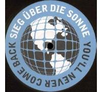 Sieg Über die Sonne - Never Come Back