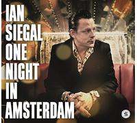 Siegal, Ian - One Night In Amsterdam
