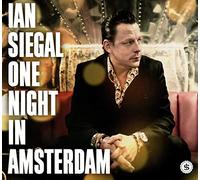 Siegal, Ian - One Night In Amsterdam