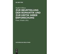 Siegbert Elkuss Zur Beurteilung Der Romantik Und Zur Kritik I (Copertina rigida)