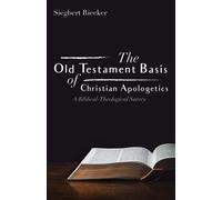 Siegbert Riecker The Old Testament Basis of Christian Apologetics (Tascabile)