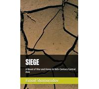 SIEGE: A Novel of War and Honor in 16th-Century Central Asia
