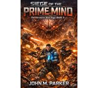 Siege of the Prime Mind: The Devourer War Saga (Book 3)