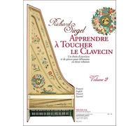Siegel: Apprendre a Toucher le Clavecin (Methode) Exercices et Pieces pour Débutants, Vol. 2