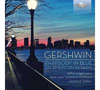 Siegel Jeffrey - Gershwin: Rhapsody In Blue An American In Paris